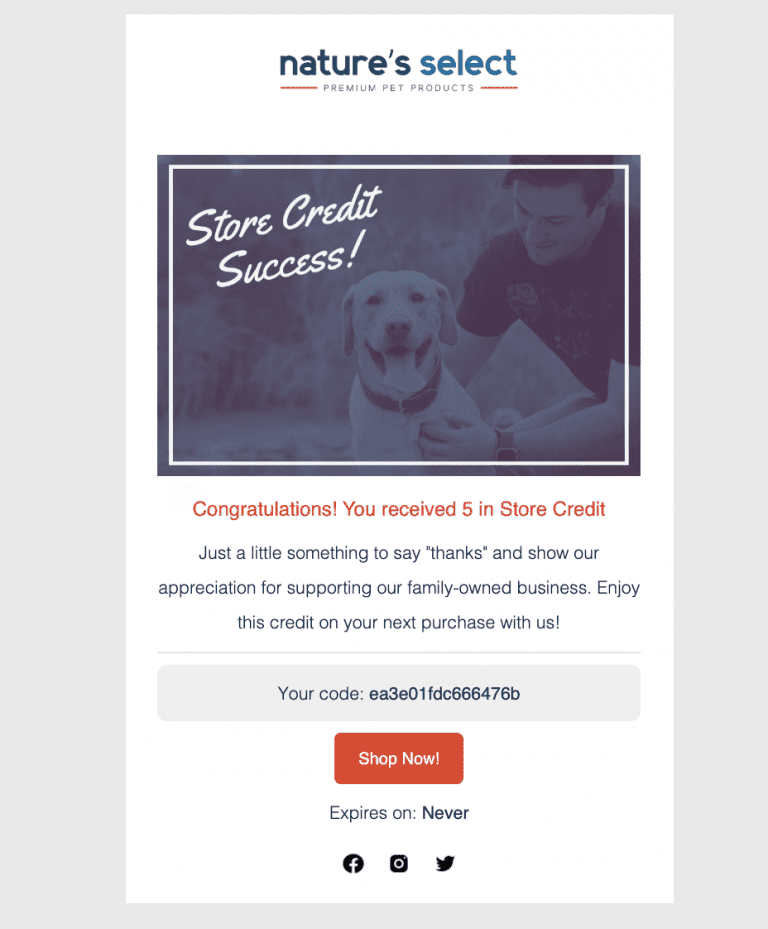Nature's Select store credit reward to build relationship